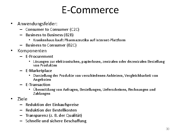 E-Commerce • Anwendungsfelder: – Consumer to Consumer (C 2 C) – Business to Business