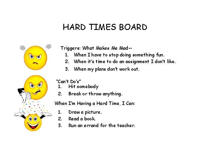 HARD TIMES BOARD Triggers: What Makes Me Mad-1. When I have to stop doing