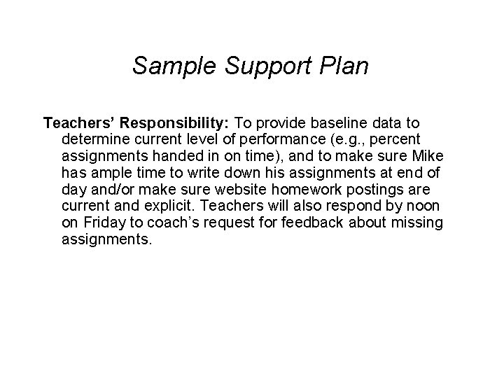 Sample Support Plan Teachers’ Responsibility: To provide baseline data to determine current level of