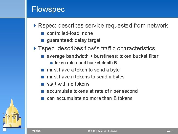 Flowspec 4 Rspec: describes service requested from network < controlled-load: none < guaranteed: delay