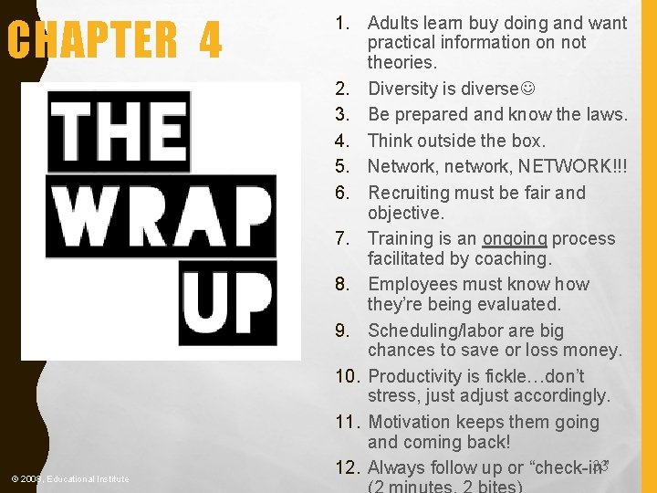 CHAPTER 4 © 2008, Educational Institute 1. Adults learn buy doing and want practical