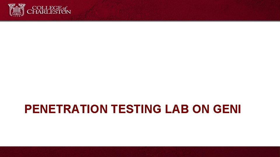 PENETRATION TESTING LAB ON GENI 