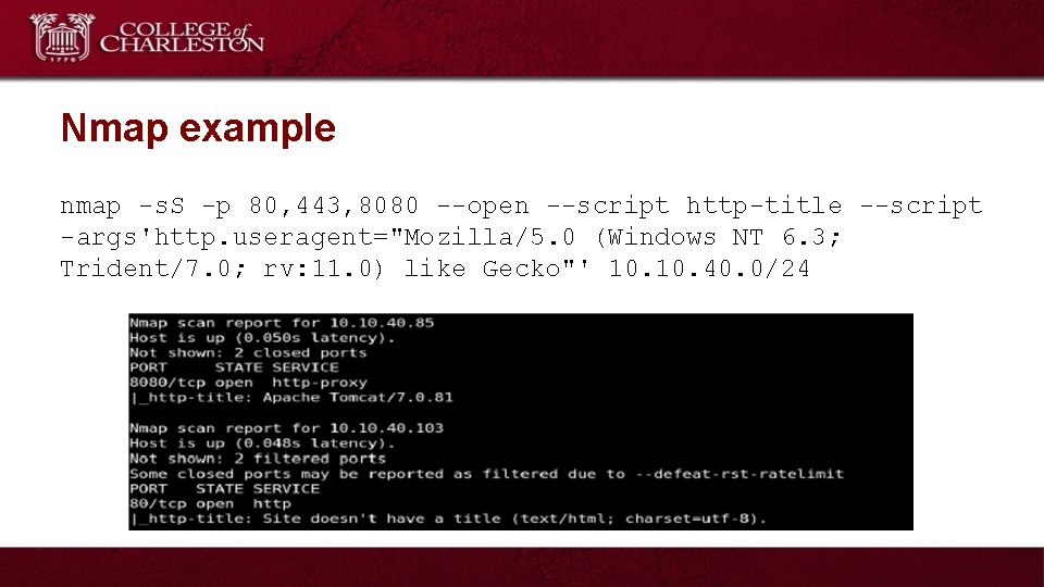 Nmap example nmap -s. S -p 80, 443, 8080 --open --script http-title --script -args'http.