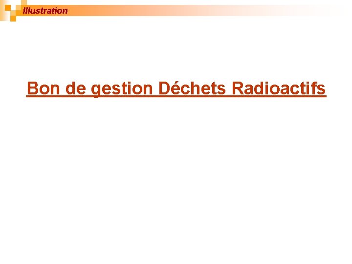 Illustration Bon de gestion Déchets Radioactifs 