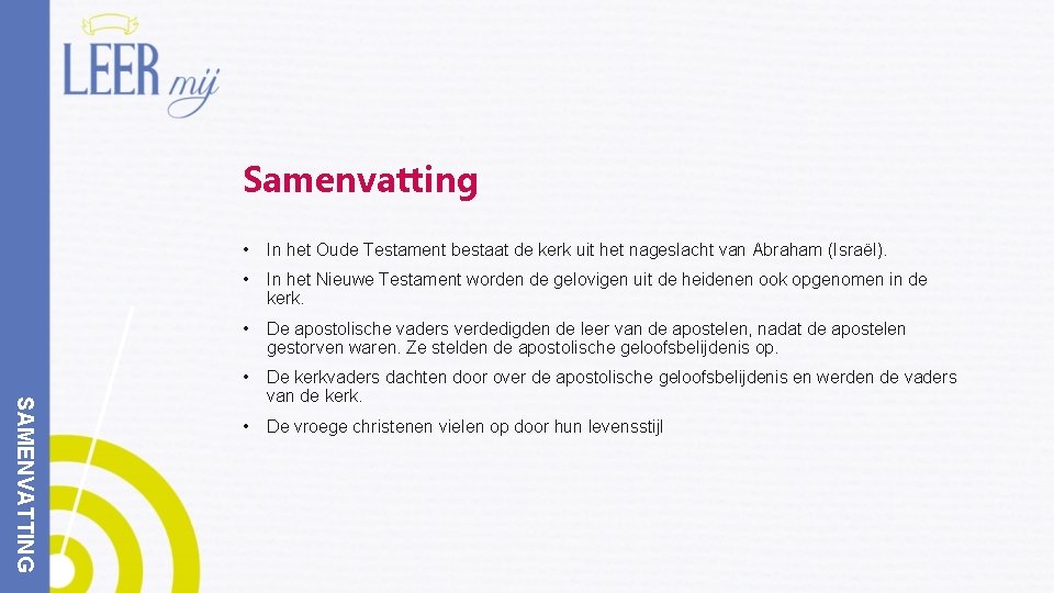 Samenvatting SAMENVATTING • In het Oude Testament bestaat de kerk uit het nageslacht van