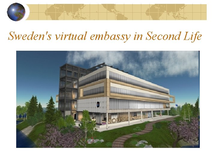 Sweden's virtual embassy in Second Life 