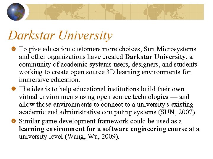 Darkstar University To give education customers more choices, Sun Microsystems and other organizations have