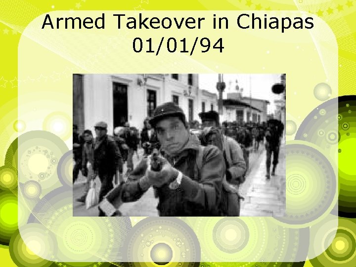 Armed Takeover in Chiapas 01/01/94 