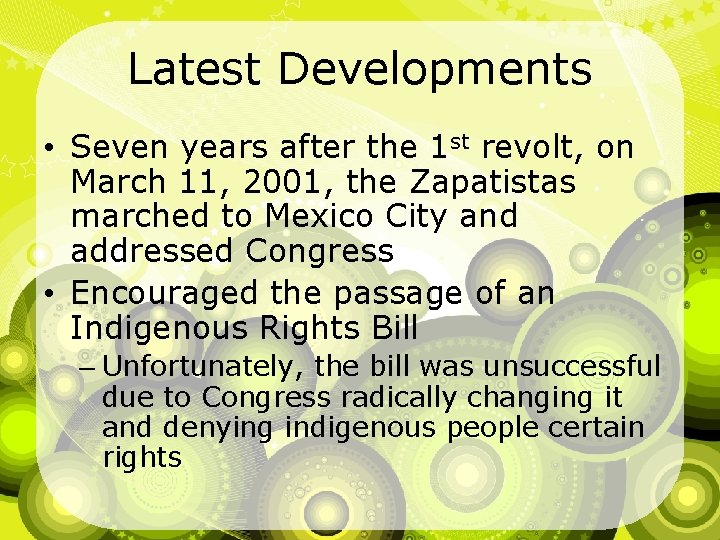 Latest Developments • Seven years after the 1 st revolt, on March 11, 2001,