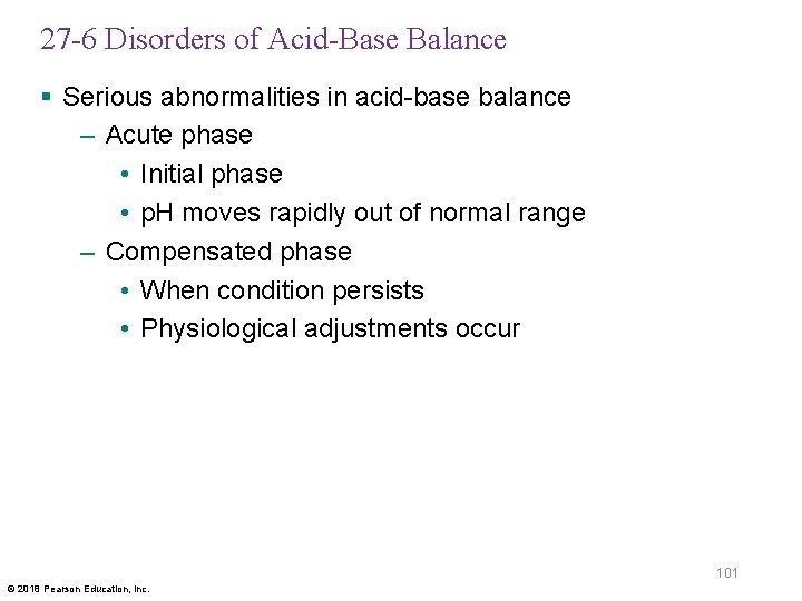 27 -6 Disorders of Acid-Base Balance § Serious abnormalities in acid-base balance – Acute