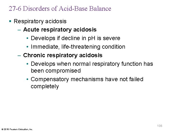 27 -6 Disorders of Acid-Base Balance § Respiratory acidosis – Acute respiratory acidosis •