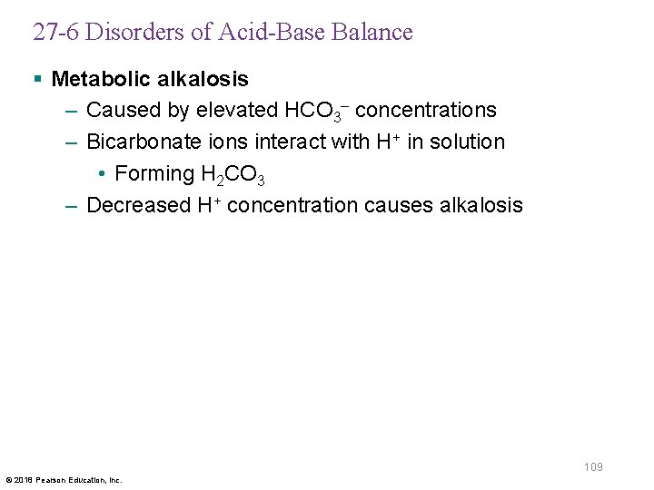 27 -6 Disorders of Acid-Base Balance § Metabolic alkalosis – Caused by elevated HCO