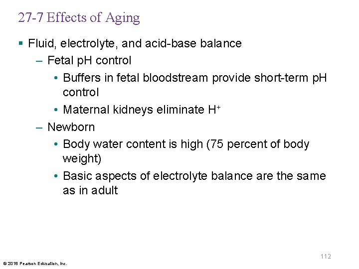 27 -7 Effects of Aging § Fluid, electrolyte, and acid-base balance – Fetal p.