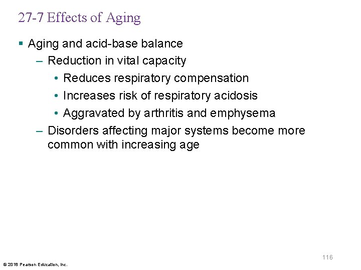 27 -7 Effects of Aging § Aging and acid-base balance – Reduction in vital