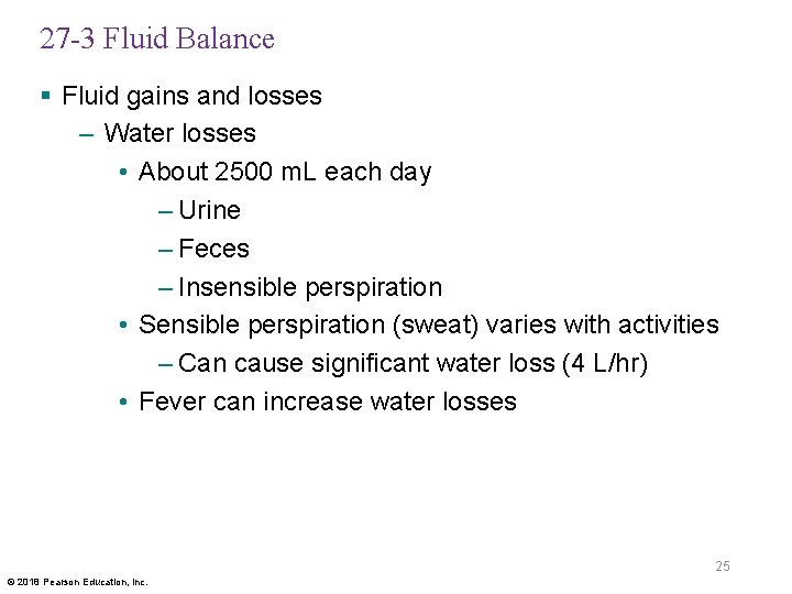 27 -3 Fluid Balance § Fluid gains and losses – Water losses • About