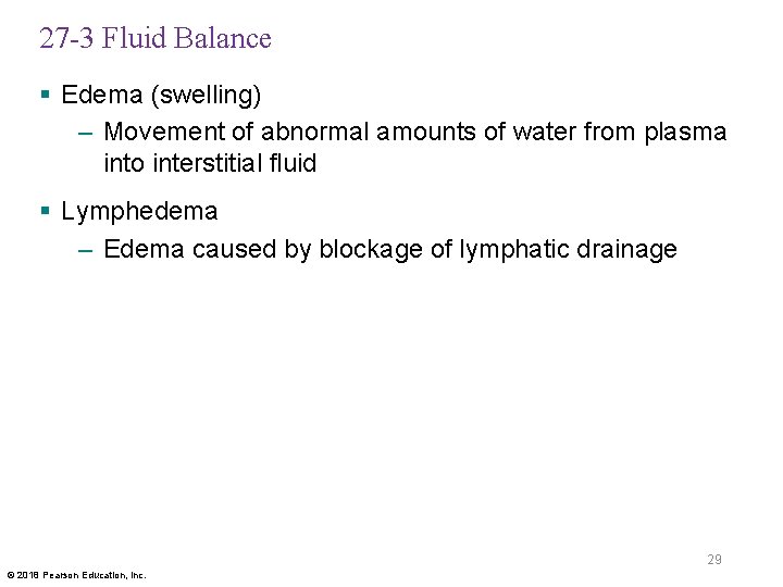 27 -3 Fluid Balance § Edema (swelling) – Movement of abnormal amounts of water