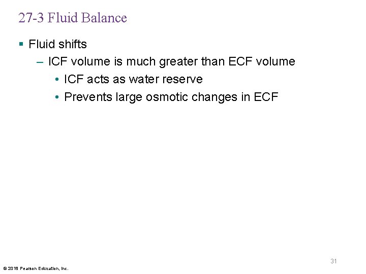 27 -3 Fluid Balance § Fluid shifts – ICF volume is much greater than