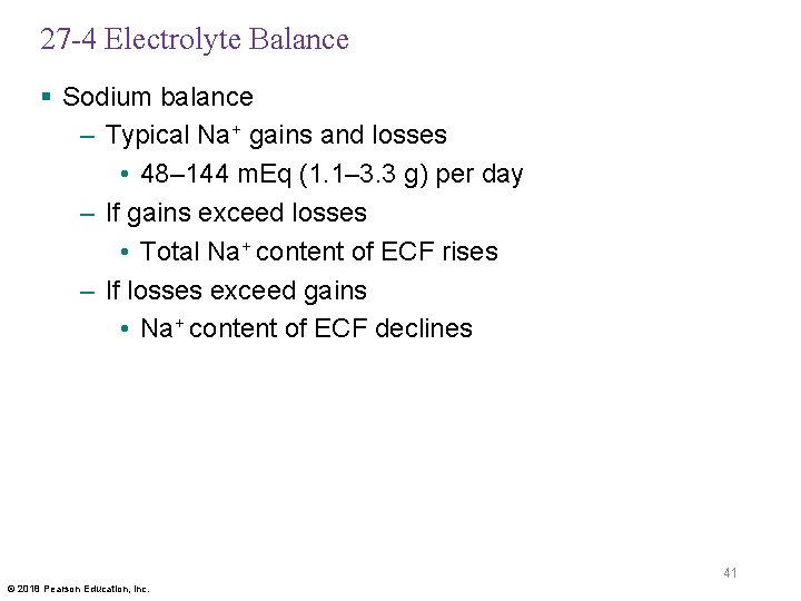 27 -4 Electrolyte Balance § Sodium balance – Typical Na+ gains and losses •