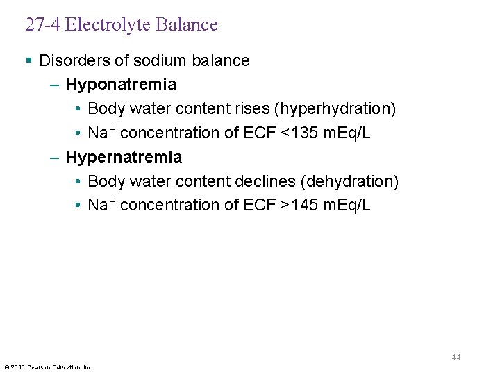 27 -4 Electrolyte Balance § Disorders of sodium balance – Hyponatremia • Body water