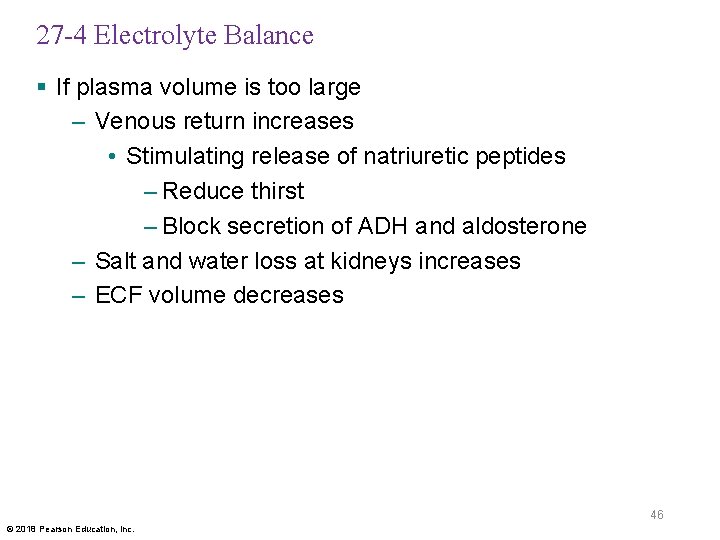 27 -4 Electrolyte Balance § If plasma volume is too large – Venous return