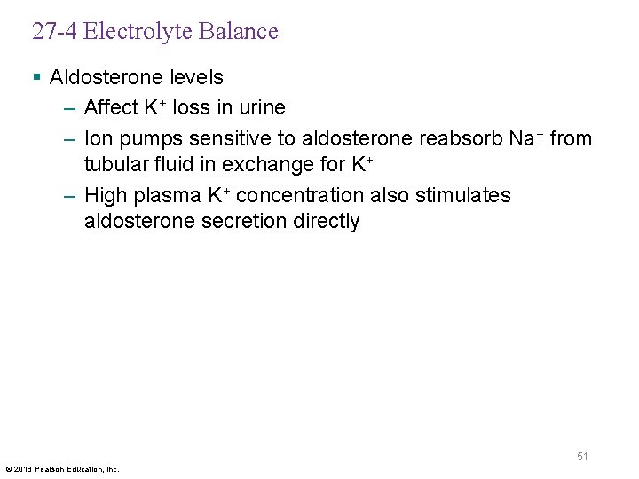 27 -4 Electrolyte Balance § Aldosterone levels – Affect K+ loss in urine –