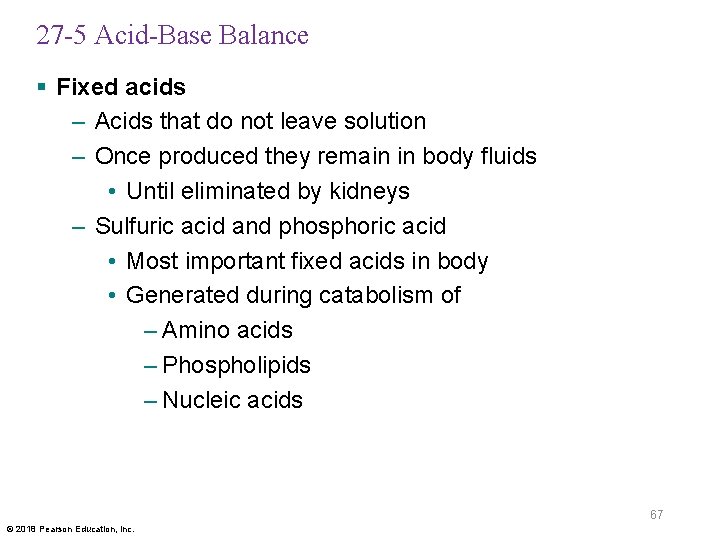 27 -5 Acid-Base Balance § Fixed acids – Acids that do not leave solution