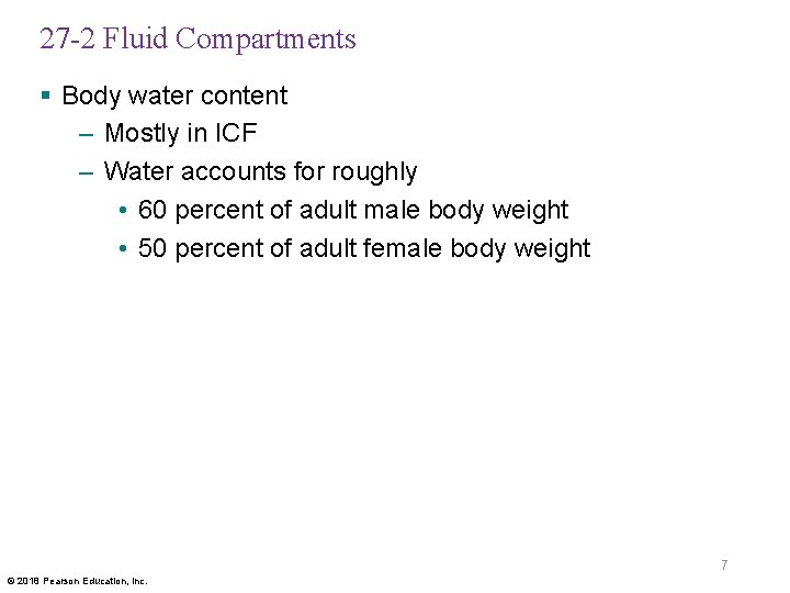 27 -2 Fluid Compartments § Body water content – Mostly in ICF – Water