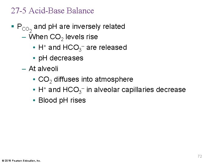 27 -5 Acid-Base Balance § PCO and p. H are inversely related 2 –