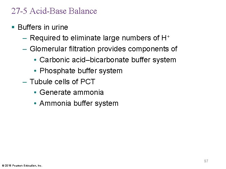 27 -5 Acid-Base Balance § Buffers in urine – Required to eliminate large numbers