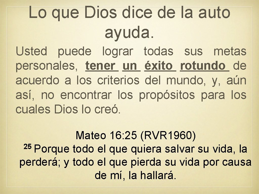 Lo que Dios dice de la auto ayuda. Usted puede lograr todas sus metas Lo que Dios dice de la auto ayuda. Usted puede lograr todas sus metas