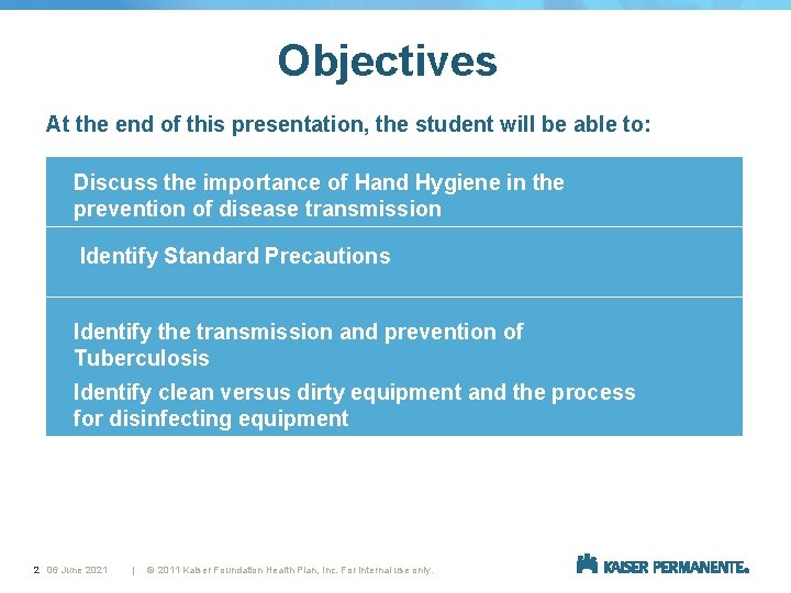 Objectives At the end of this presentation, the student will be able to: Discuss