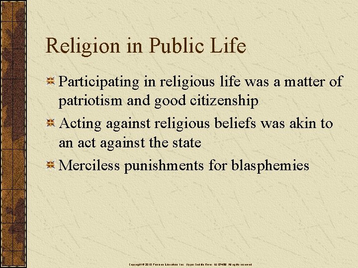 Religion in Public Life Participating in religious life was a matter of patriotism and