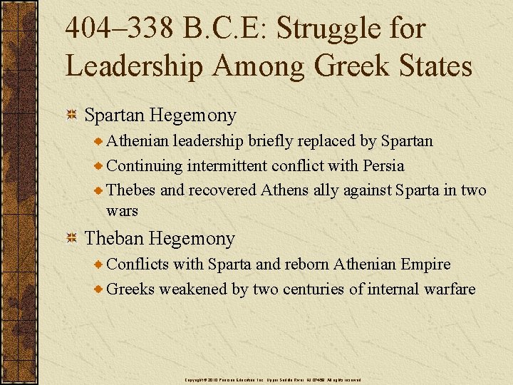 404– 338 B. C. E: Struggle for Leadership Among Greek States Spartan Hegemony Athenian