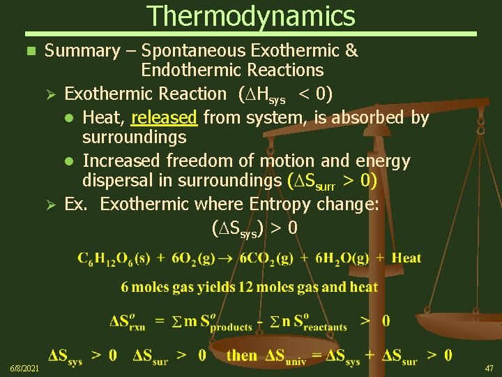 Thermodynamics n 6/8/2021 Summary – Spontaneous Exothermic & Endothermic Reactions Ø Exothermic Reaction (