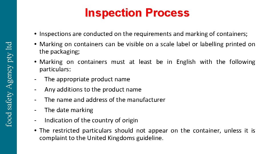 food safety Agency pty ltd Inspection Process • Inspections are conducted on the requirements
