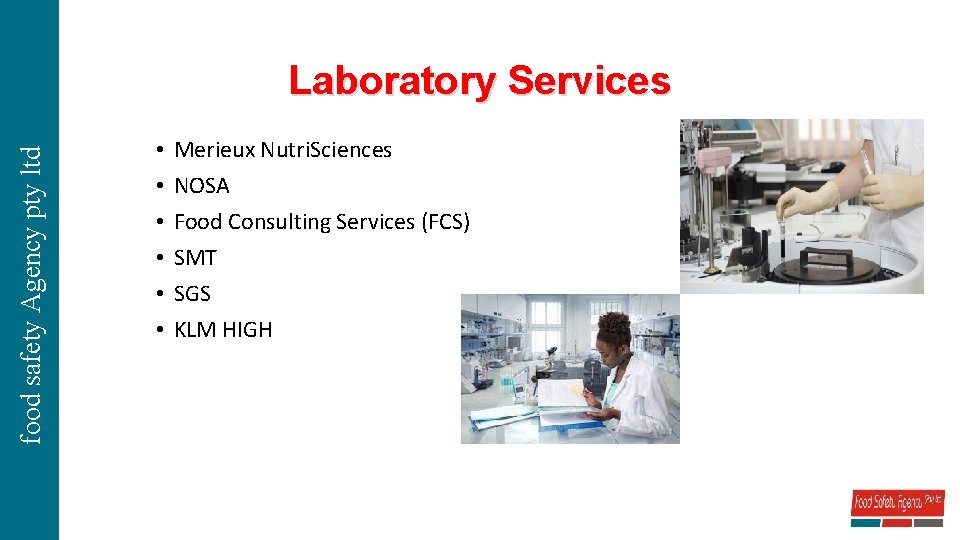 food safety Agency pty ltd Laboratory Services • • • Merieux Nutri. Sciences NOSA