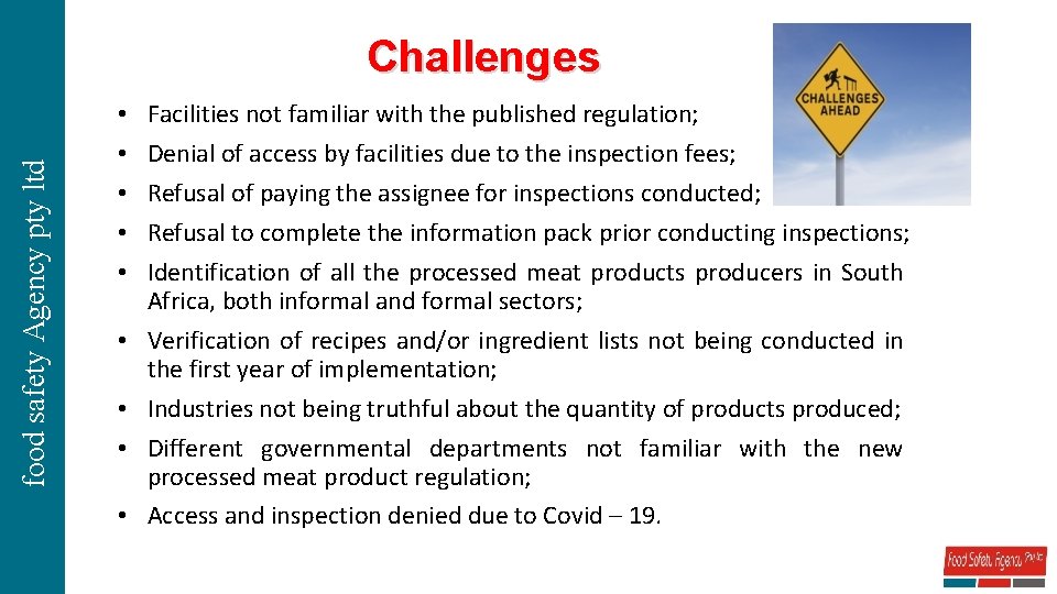 food safety Agency pty ltd Challenges • • • Facilities not familiar with the
