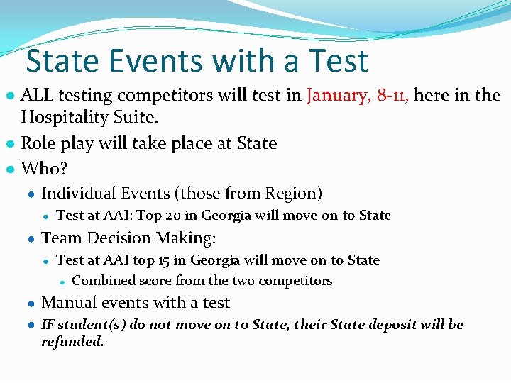 State Events with a Test ● ALL testing competitors will test in January, 8