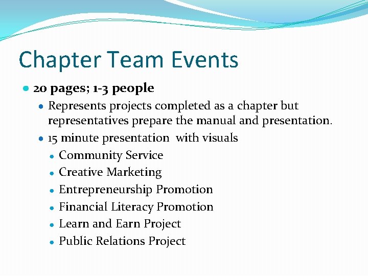 Chapter Team Events ● 20 pages; 1 -3 people ● Represents projects completed as