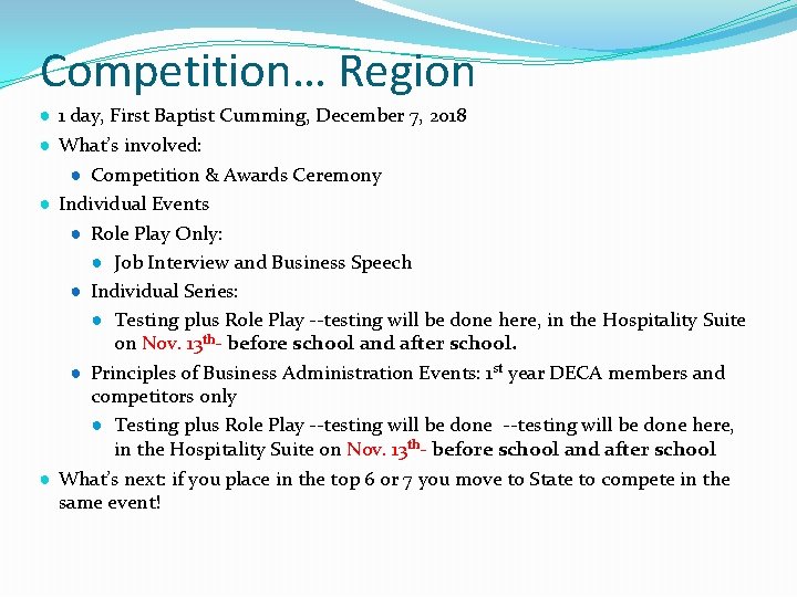 Competition… Region ● 1 day, First Baptist Cumming, December 7, 2018 ● What’s involved: