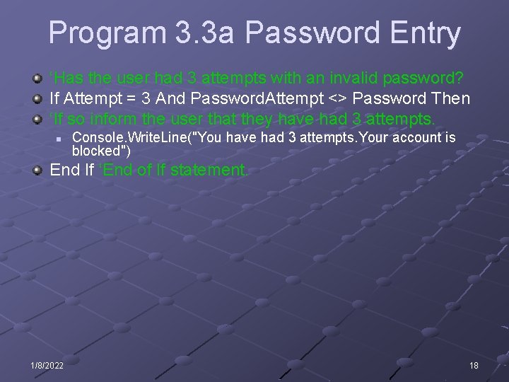 Program 3. 3 a Password Entry ‘Has the user had 3 attempts with an