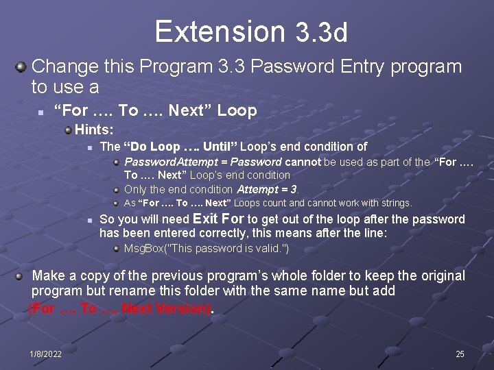 Extension 3. 3 d Change this Program 3. 3 Password Entry program to use