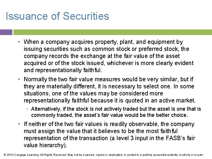 Issuance of Securities • When a company acquires property, plant, and equipment by issuing