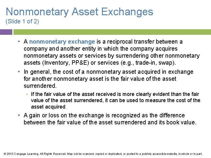 Nonmonetary Asset Exchanges (Slide 1 of 2) • A nonmonetary exchange is a reciprocal