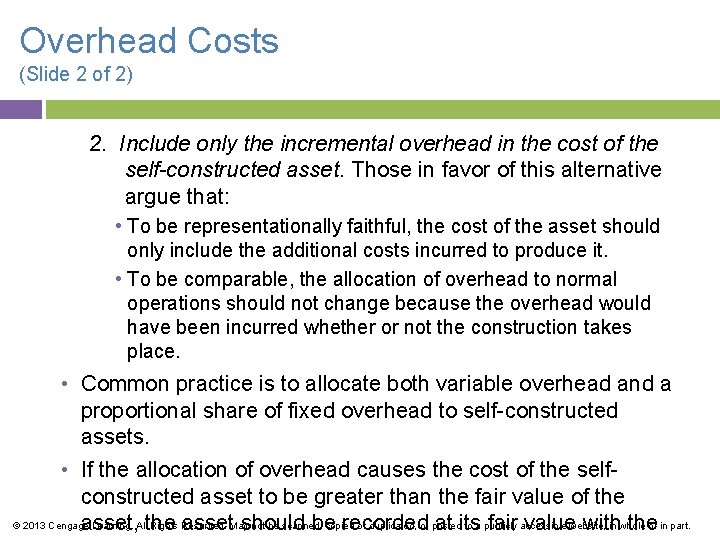 Overhead Costs (Slide 2 of 2) 2. Include only the incremental overhead in the