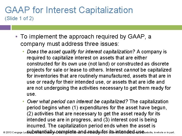 GAAP for Interest Capitalization (Slide 1 of 2) • To implement the approach required