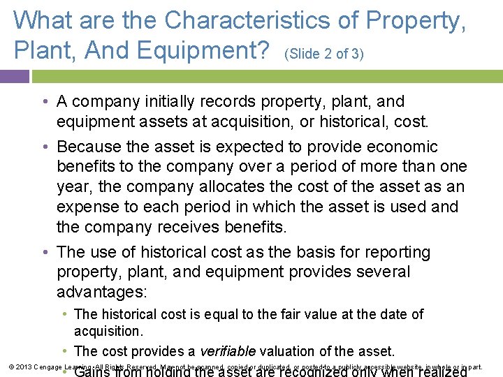 What are the Characteristics of Property, Plant, And Equipment? (Slide 2 of 3) •