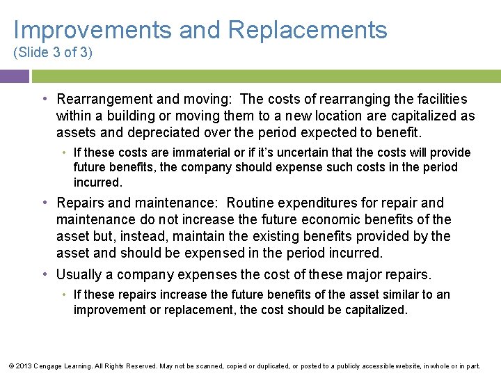 Improvements and Replacements (Slide 3 of 3) • Rearrangement and moving: The costs of