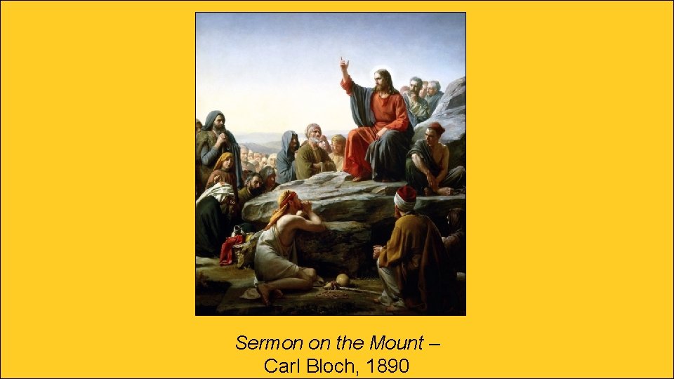 Sermon on the Mount – Carl Bloch, 1890 