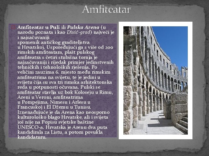 Amfiteatar � Amfiteatar u Puli ili Pulska Arena (u narodu poznata i kao Divić-grad)